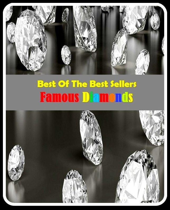 99 Cent Best Seller Famous Diamonds ( diamond, gem, jewel, rhinestone, allotrope, corundum, ice, lozenge, paragon, rhombus, rock, solitaire, zircon, bort, brilliant, jager )