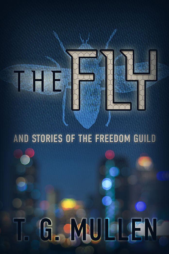 The Fly: and Stories of the Freedom Guild
