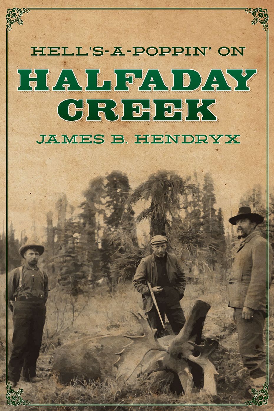 Hell's-a-Poppin' on Halfaday Creek
