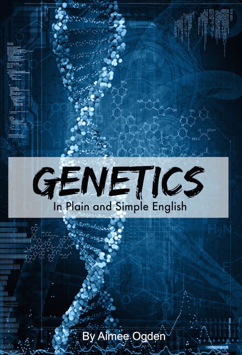 Genetics In Plain and Simple English