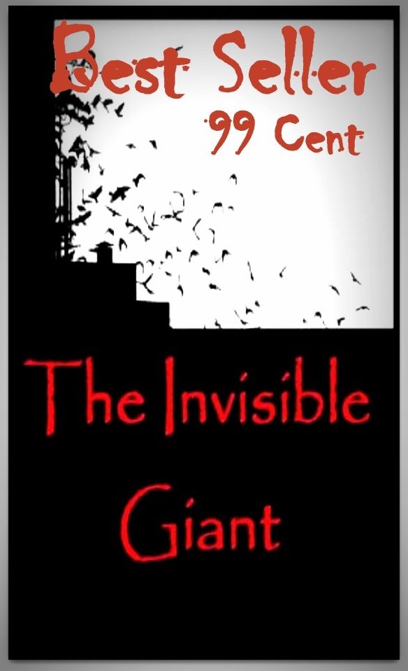Best Sellers 99 Cent The Invisible Giant ( action, adventure, journey, battle, war, science fiction, rpg, amazing )