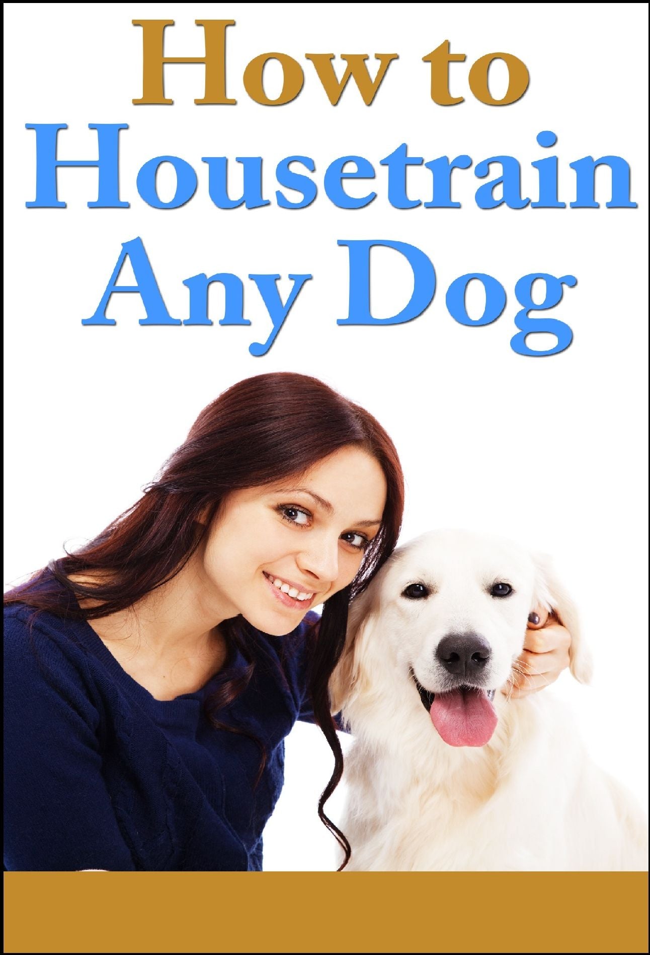 How to Housetrain Any Dog - Fundamentals of Dog and Puppy Training