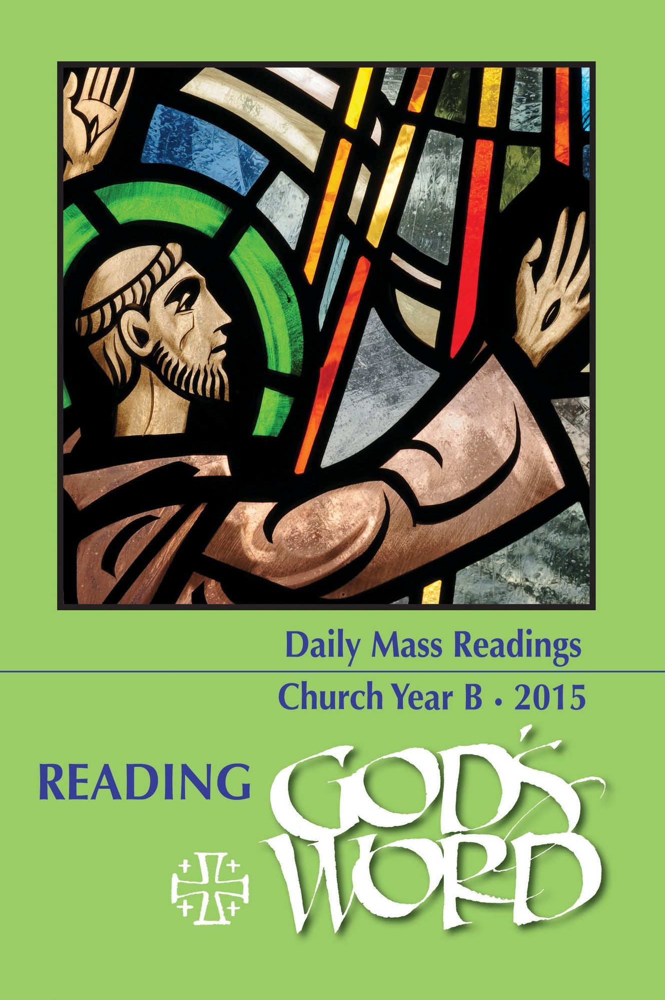 Reading God's Word 2014-2015 - Daily Mass Readings for Year B