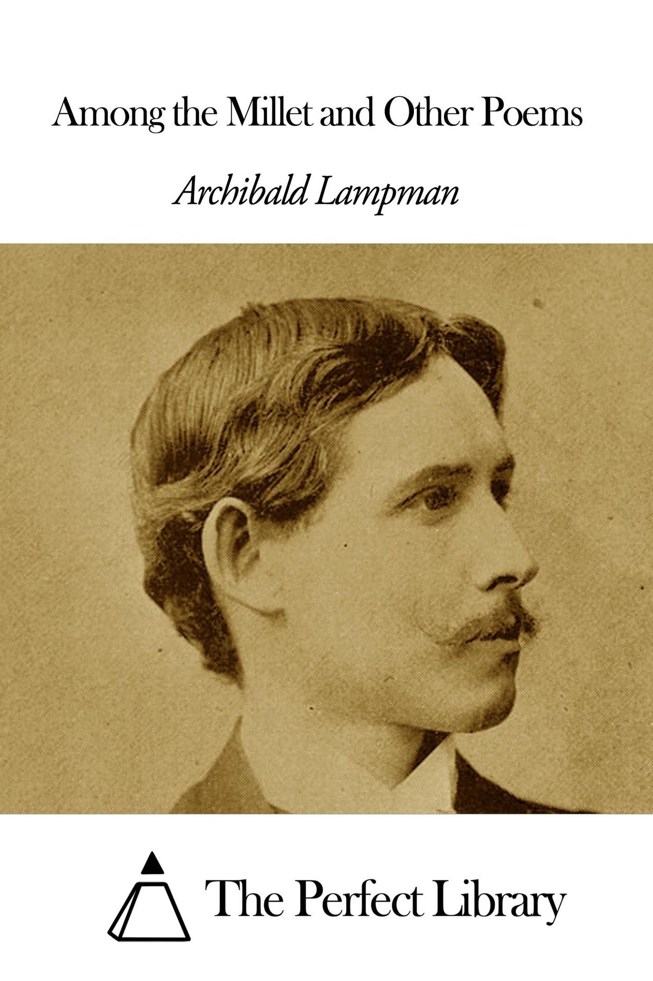 Among the Millet and Other Poems