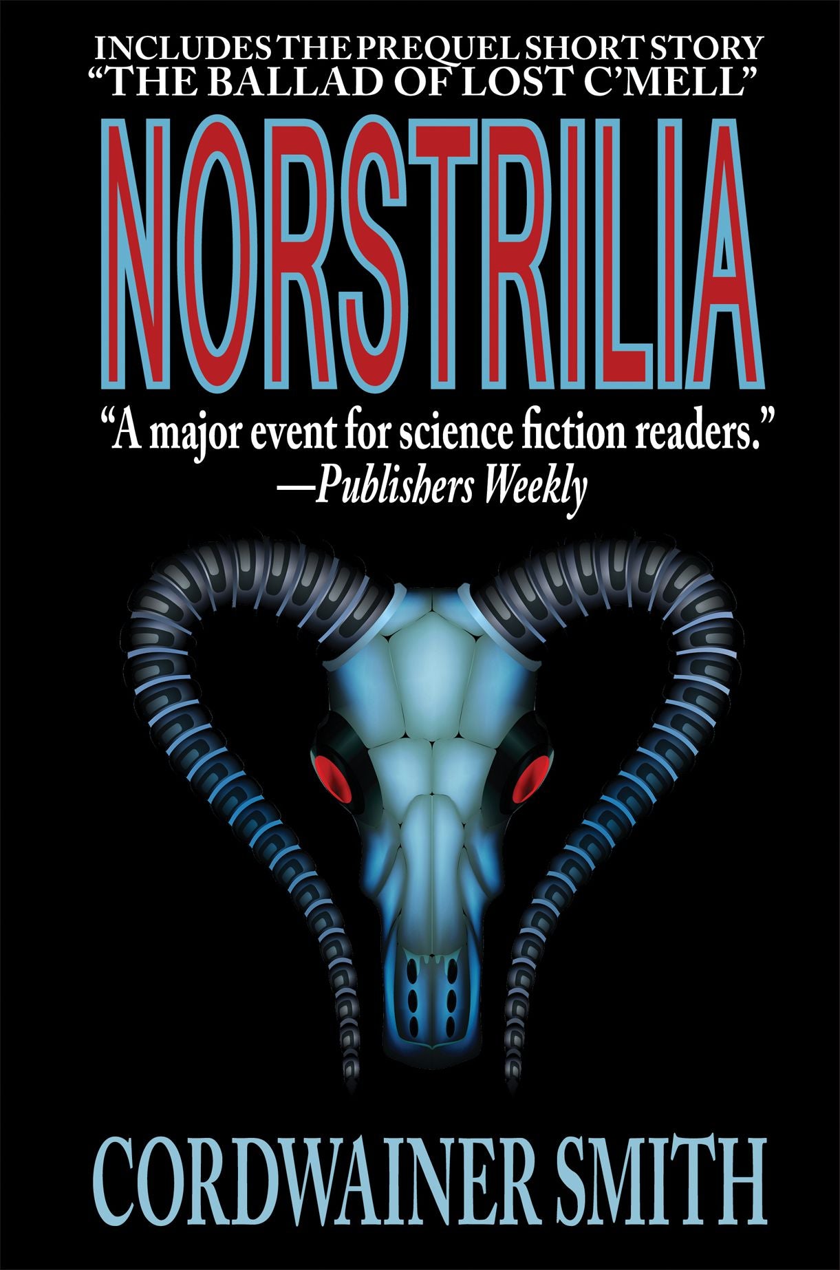 Norstrilia (with the prequel The Ballad of Lost CMell)