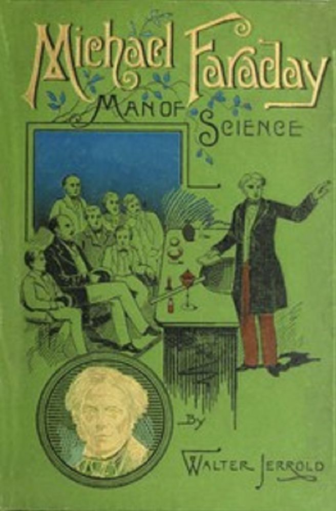 Michael Faraday: Man of Science