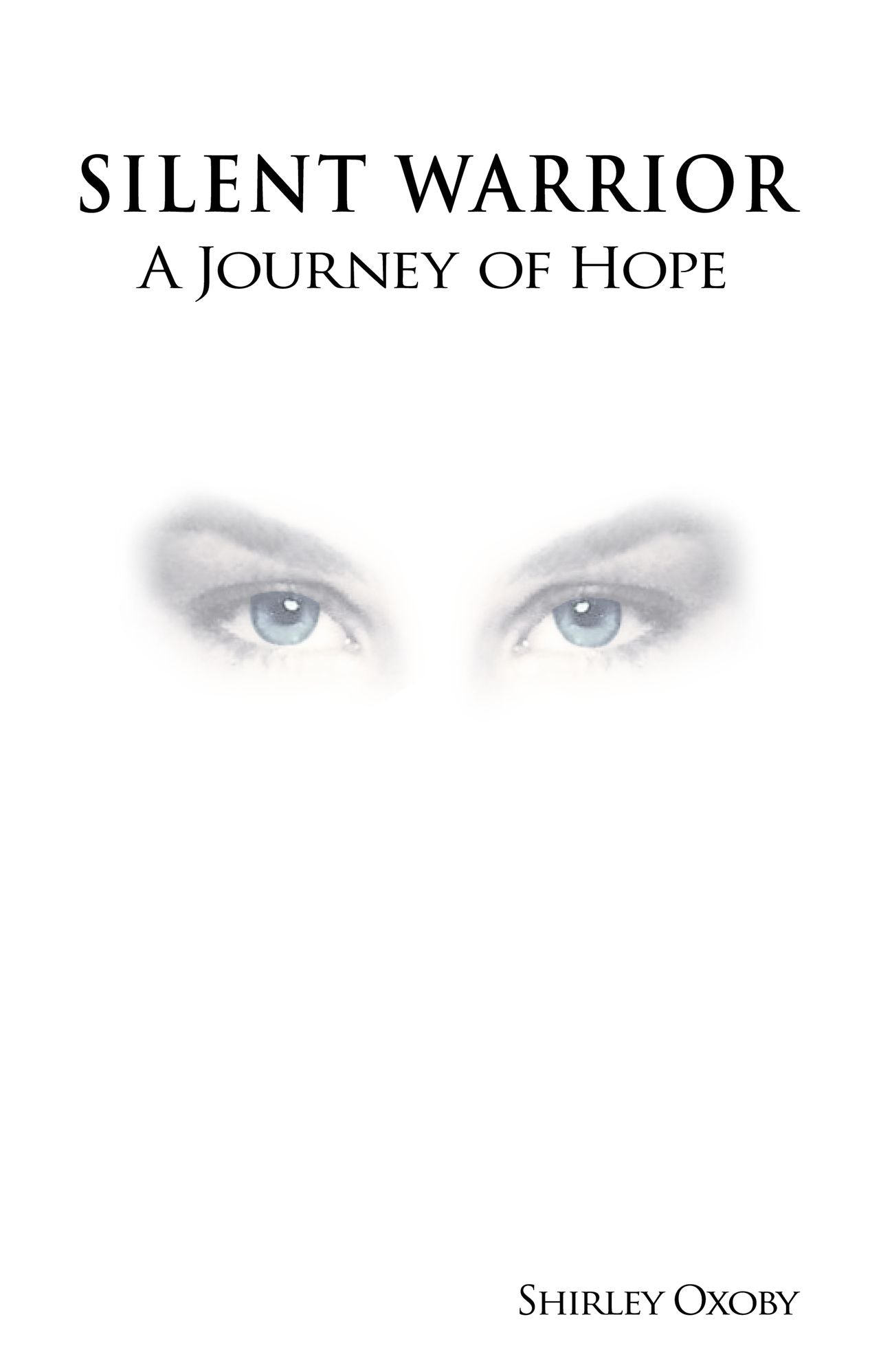Silent Warrior: A Journey of Hope