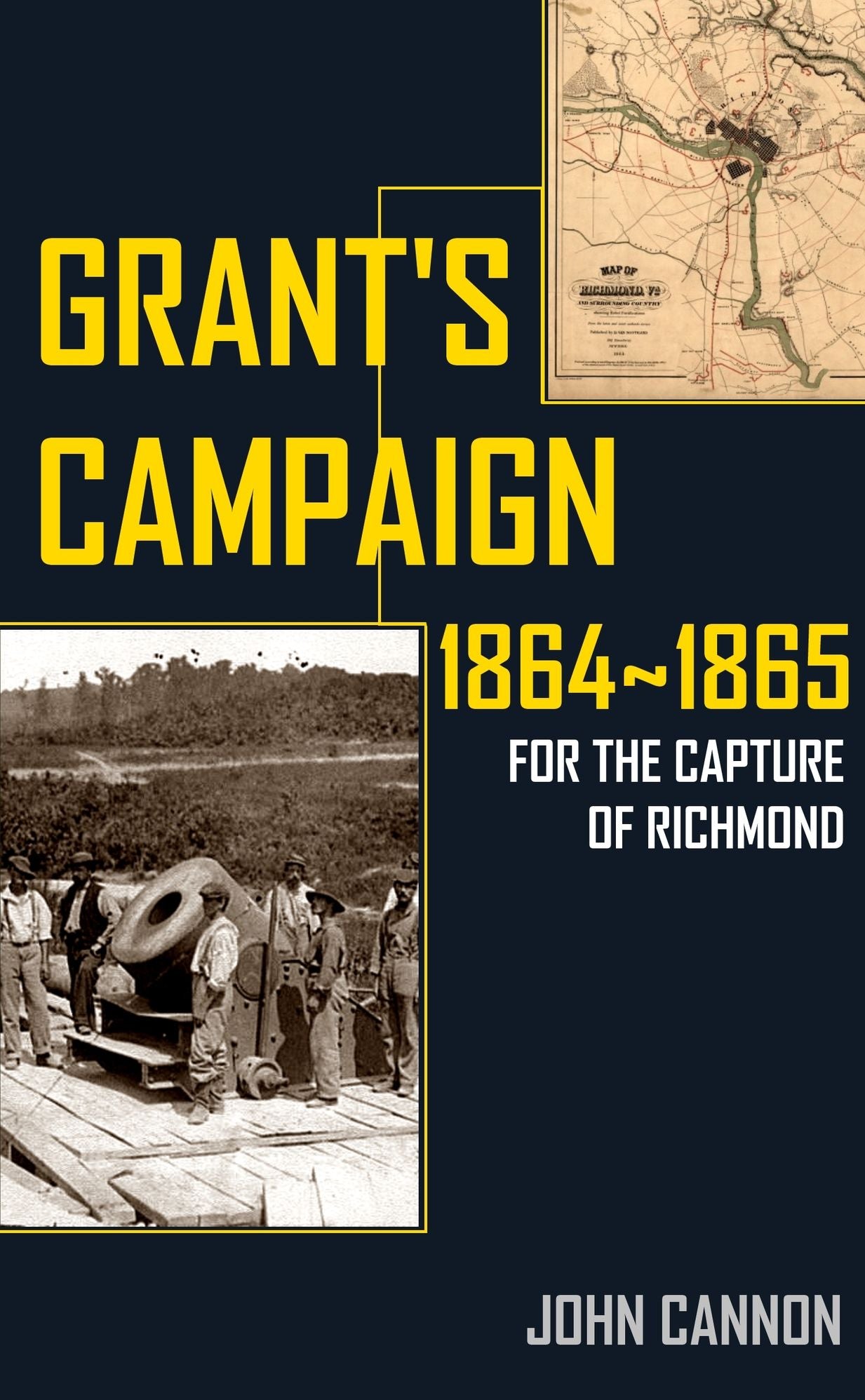 Grant's Campaign for the Capture of Richmond: 1864~1865