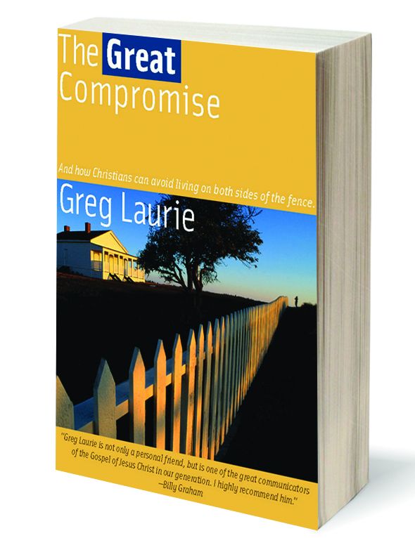 The Great Compromise: And how Christians can avoid living on both sides of the fence