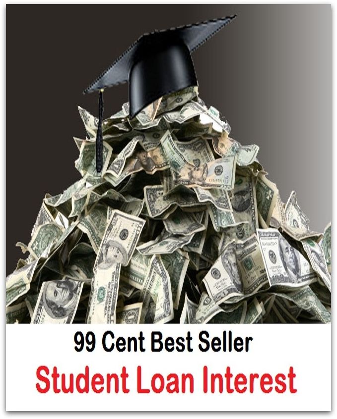 99 Cent Best Seller Student Loan Interest ( credit, acknowledgment, mention, credit rating, identification, citation, quotation, reference, acknowledgement, credit entry, cite, realization, realization, deferred payment, recognition )