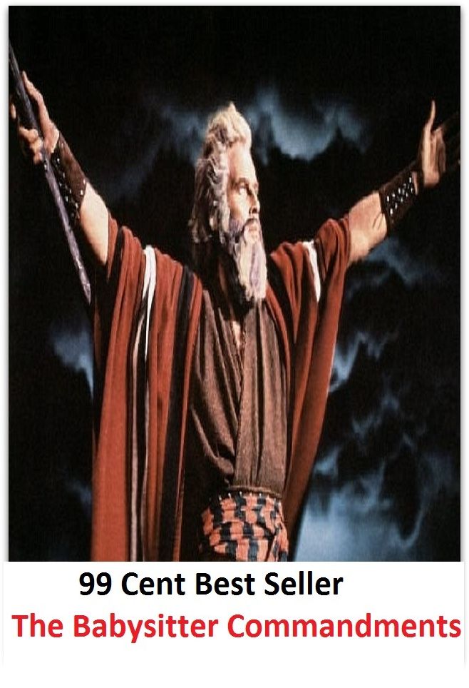 99 Cent Best Seller The Babysitter Commandments ( manifesto, policy, proposal, program, suggestion, offer, application, communist, collective, socialist )