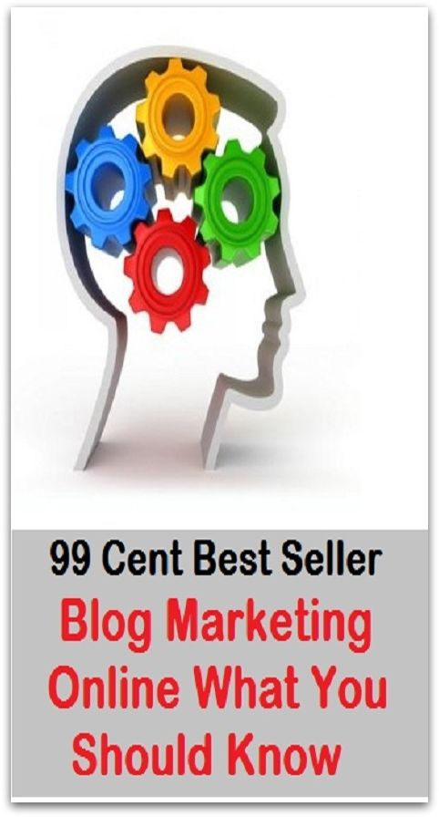 99 Cent Best Seller Blog Marketing Online What You Should Know (business articles, business documents, Small business tips, media, trade shows, Frugal Marketing, digital marketing, Guerilla Marketing Tactics, Internet Marketing )