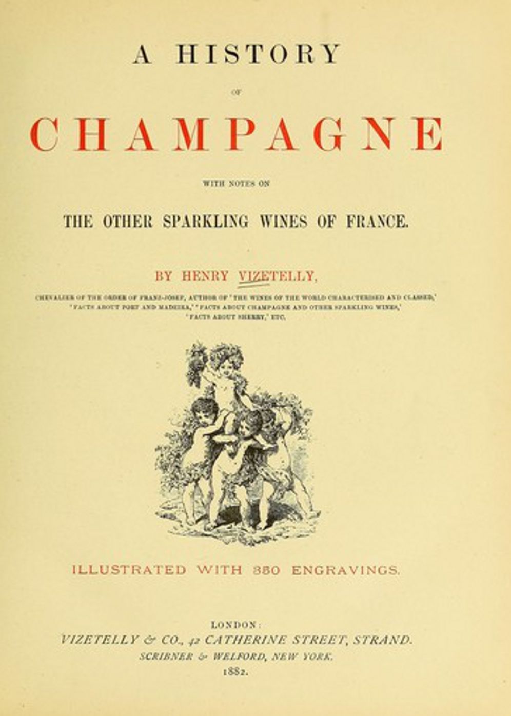 A History Of Champagne: With Notes on the Other Sparkling Wines of France! A Non-Fiction Classic By Henry Vizetelly! AAA+++