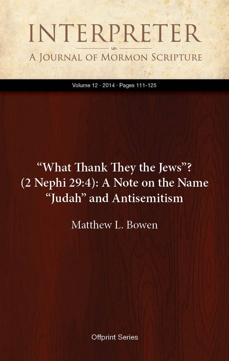 What Thank They the Jews? (2 Nephi 29:4): A Note on the Name Judah and Antisemitism