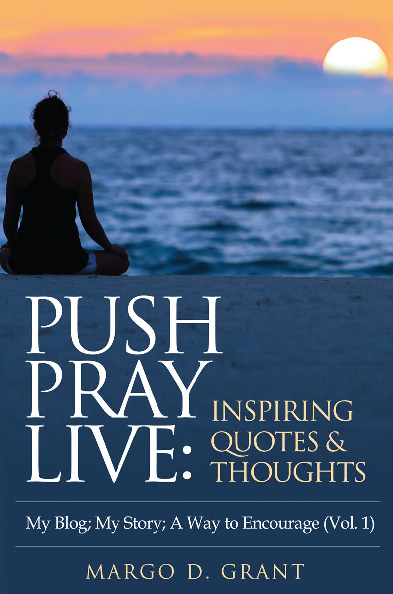 Push Pray Live: Inspiring Quotes & Thoughts