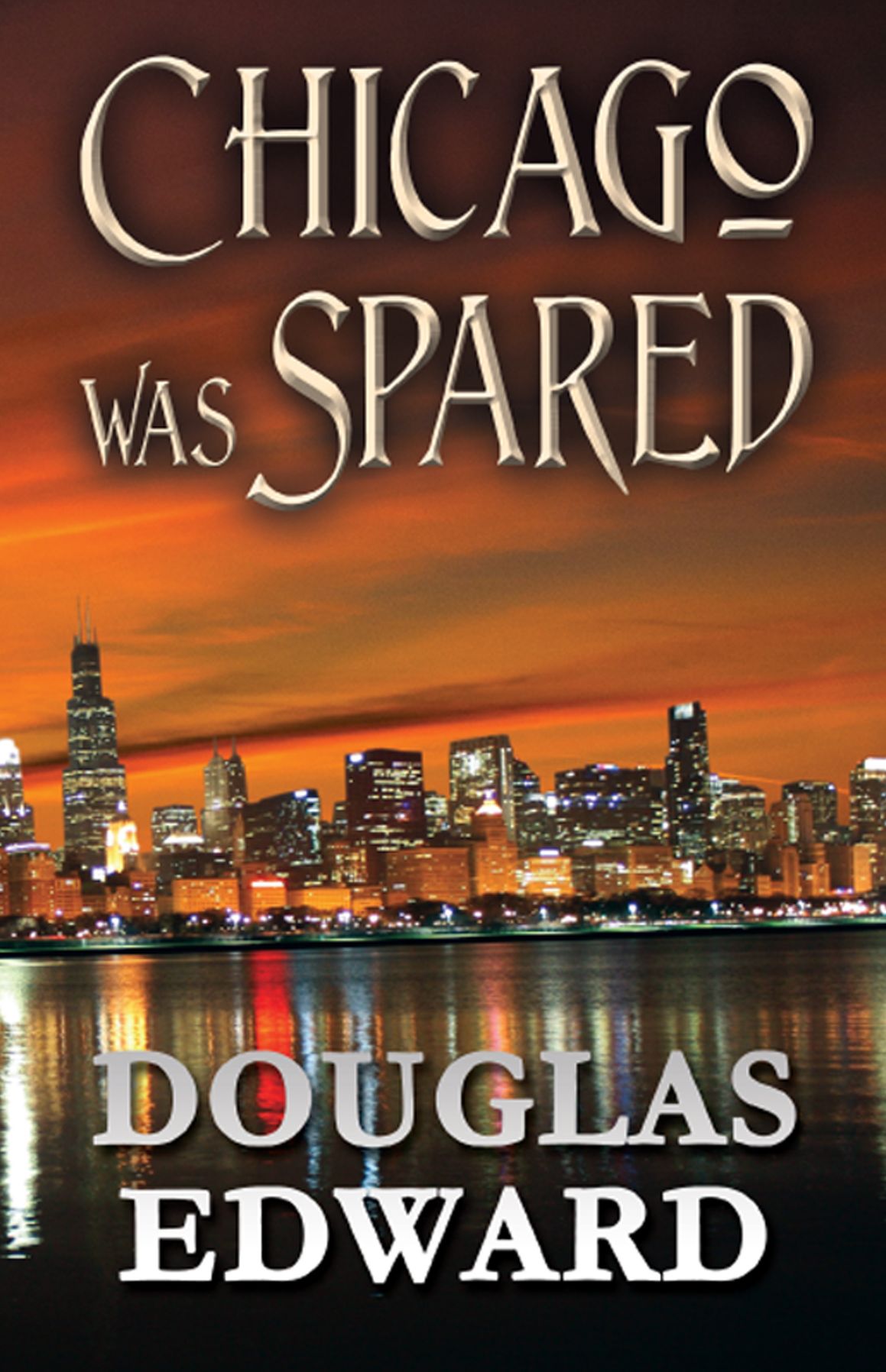 Chicago Was Spared