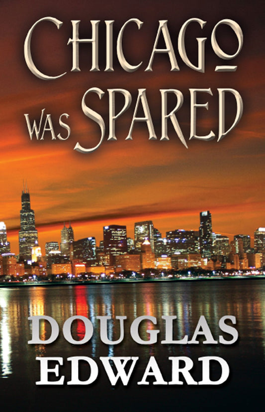 Chicago Was Spared