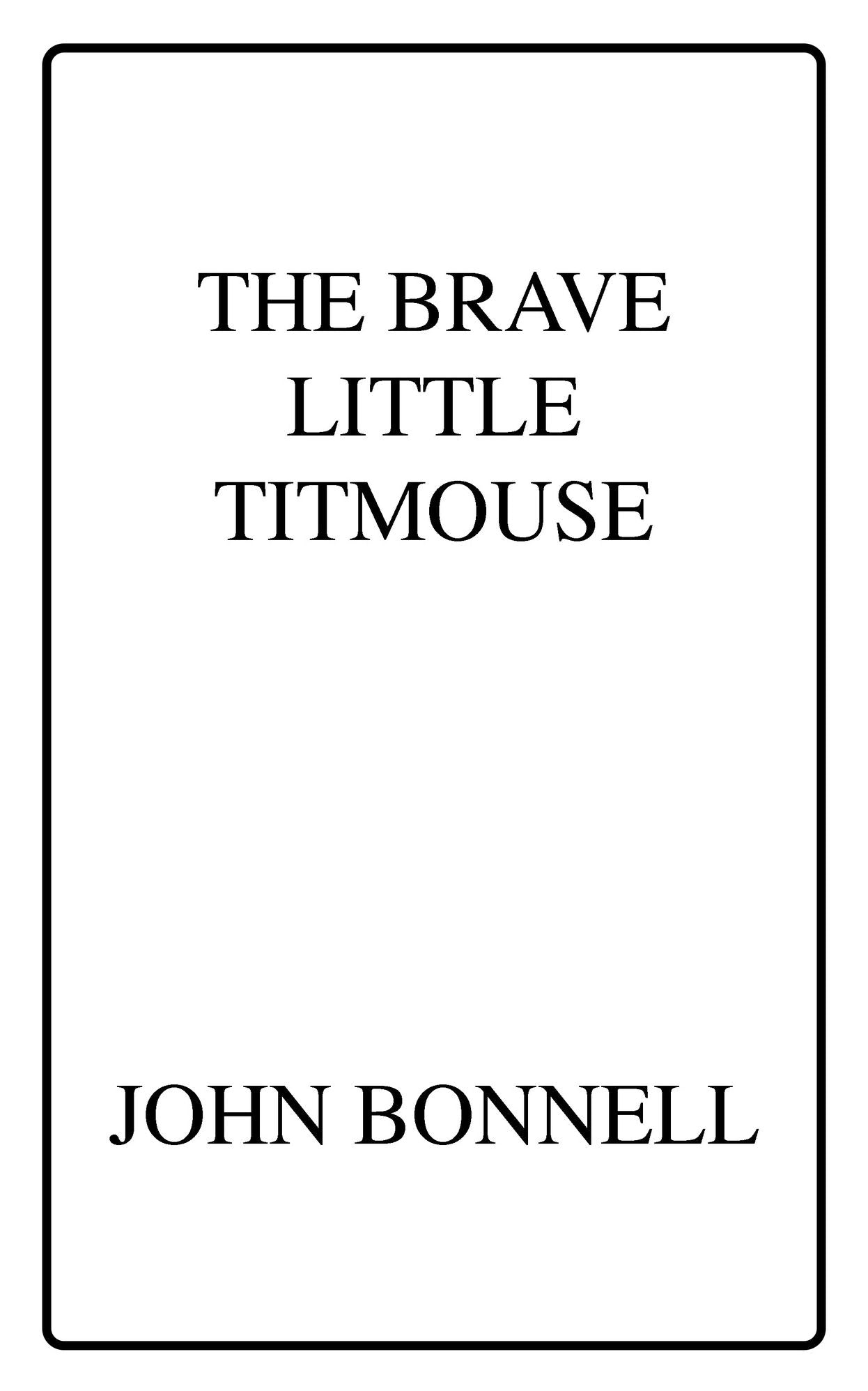 The Brave Little Titmouse