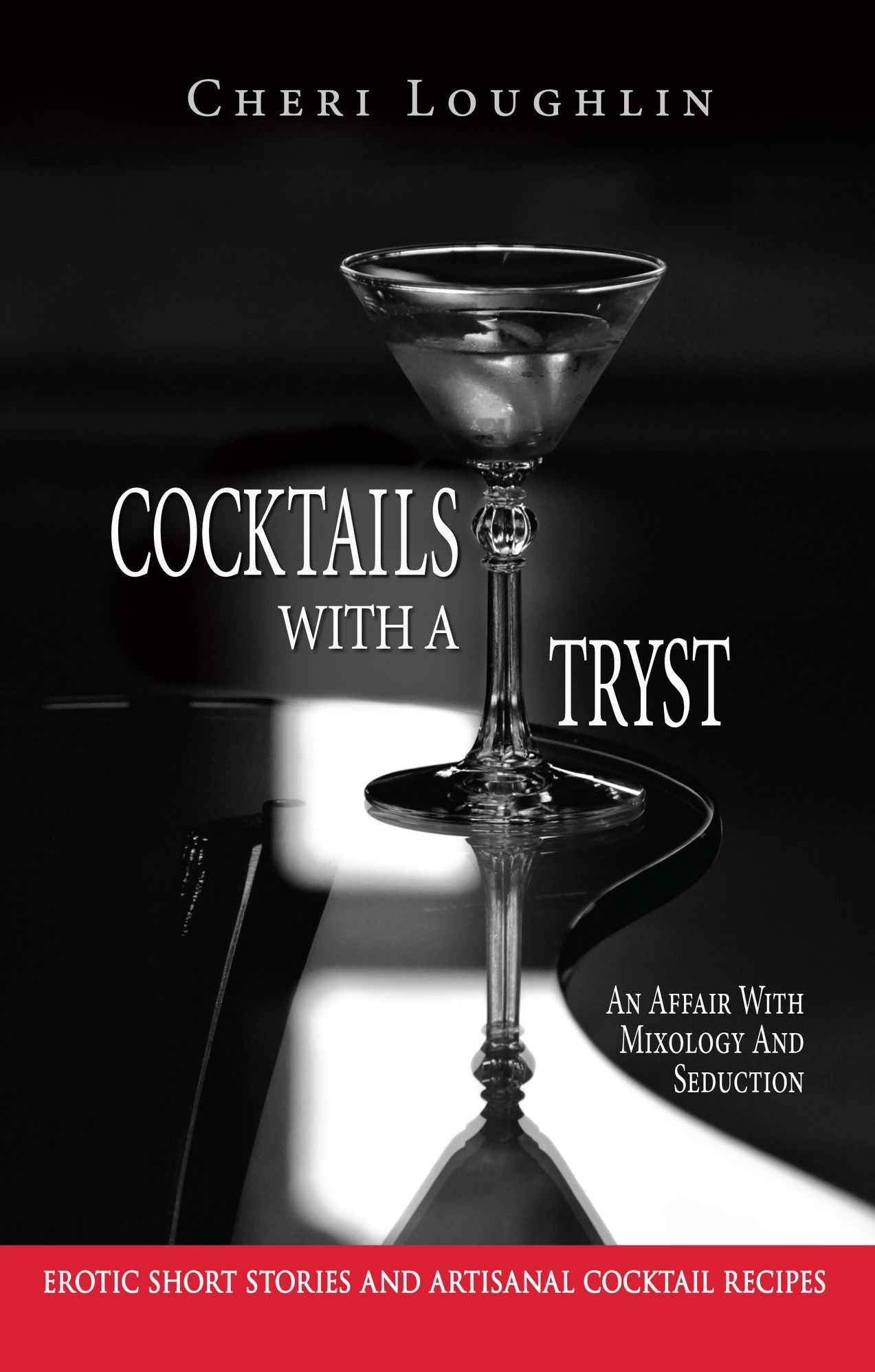 Cocktails with a Tryst: An Affair with Mixology and Seduction