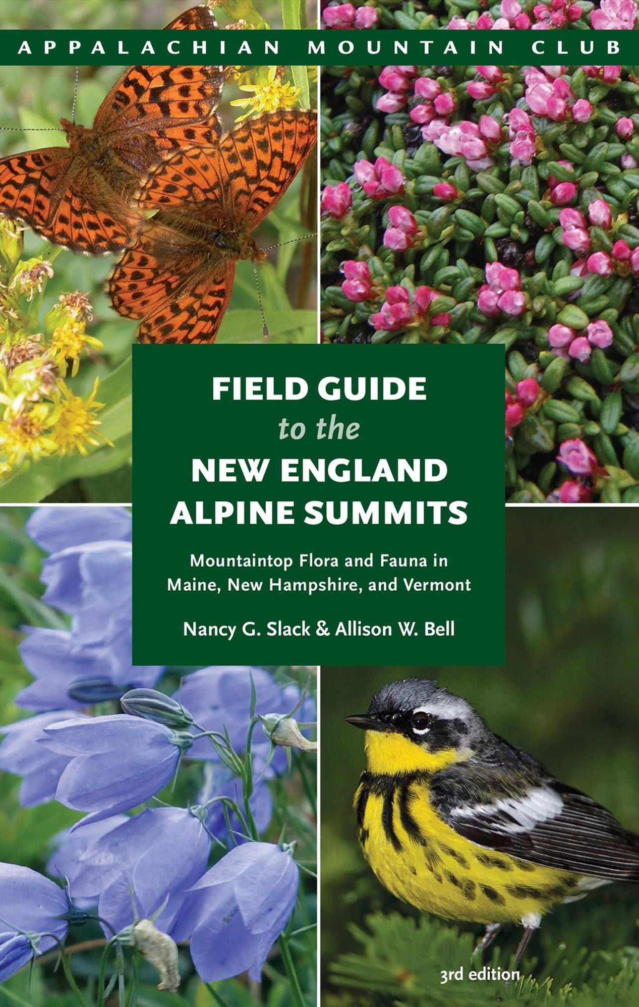 Field Guide to the New England Alpine Summits, 3rd: Mountaintop Flora and Fauna in Maine, New Hampshire, and Vermont