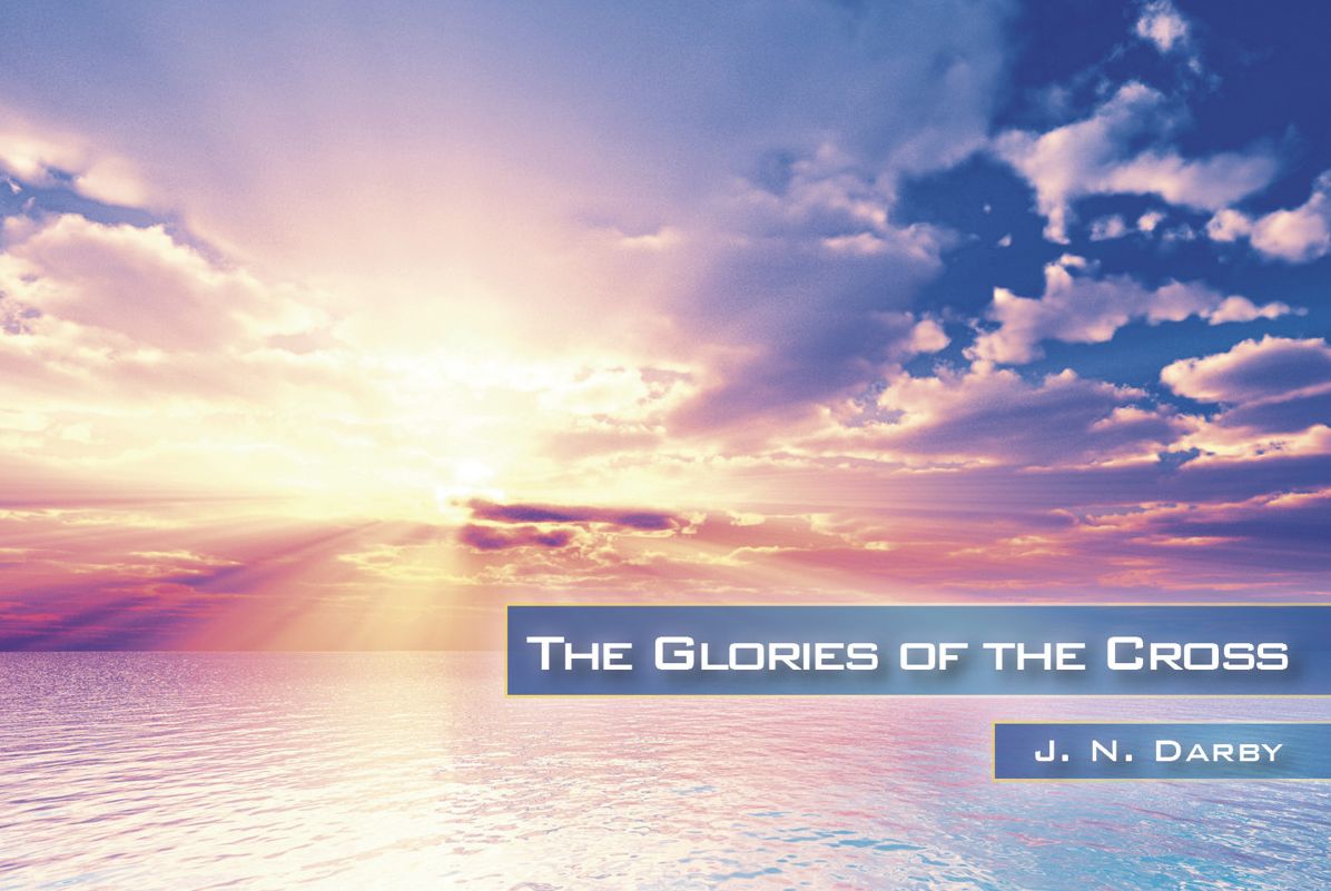 The Glories of the Cross