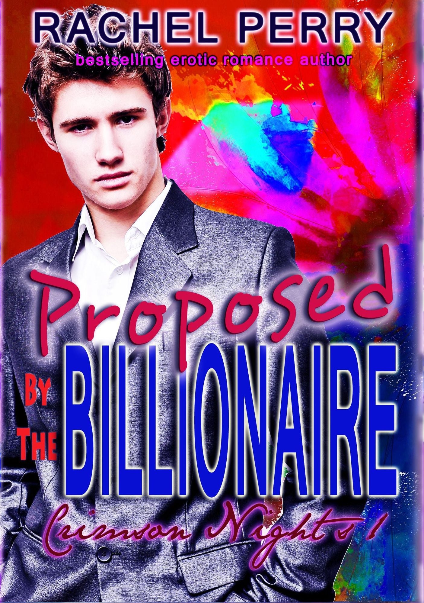 Proposed by the Billionaire: Crimson Nights 1
