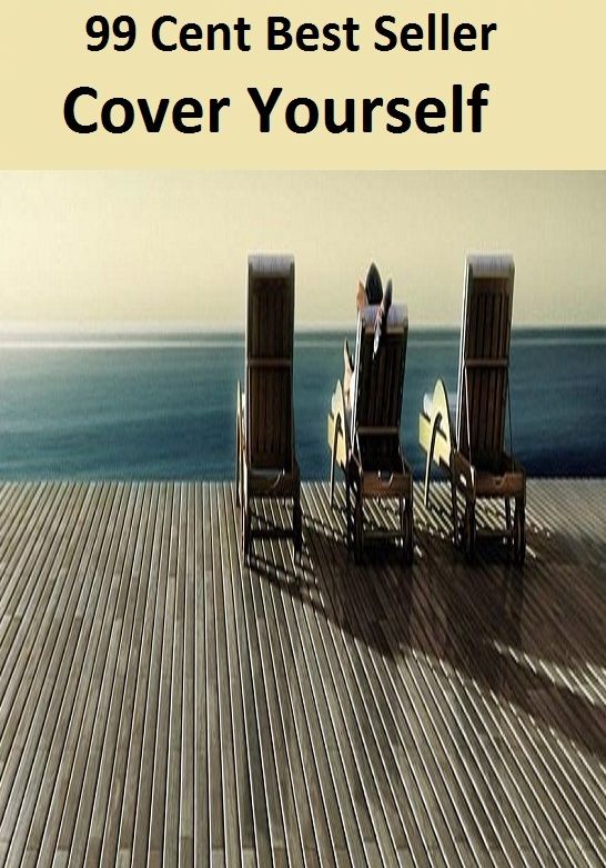 99 Cent Best Seller Cover Yourself ( Train, teach, coach, educate, instruct, guide, prepare, tutor, school, inform )