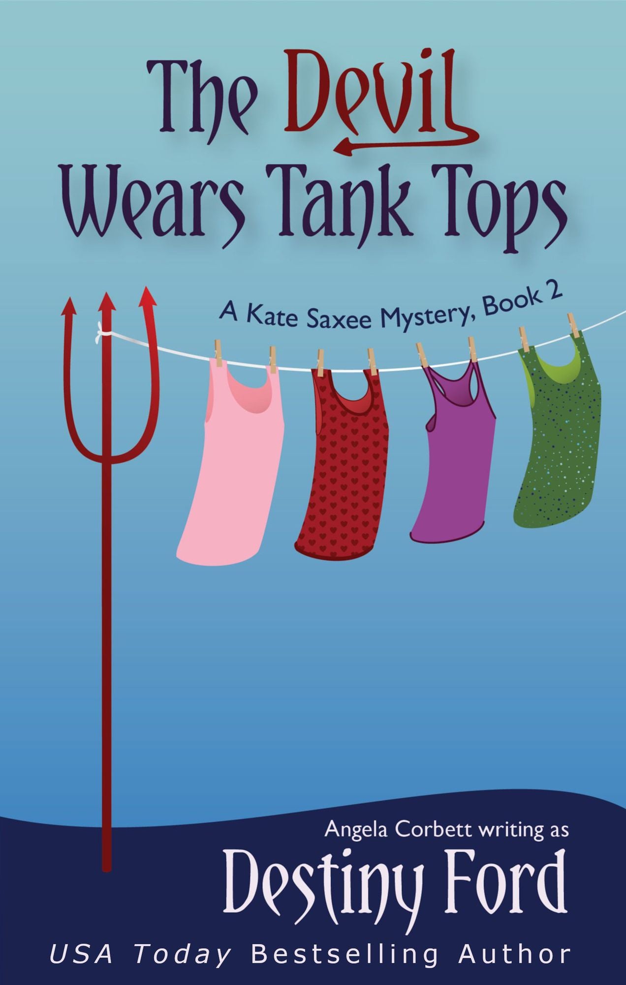 The Devil Wears Tank Tops (A Kate Saxee Mystery, Book 2)