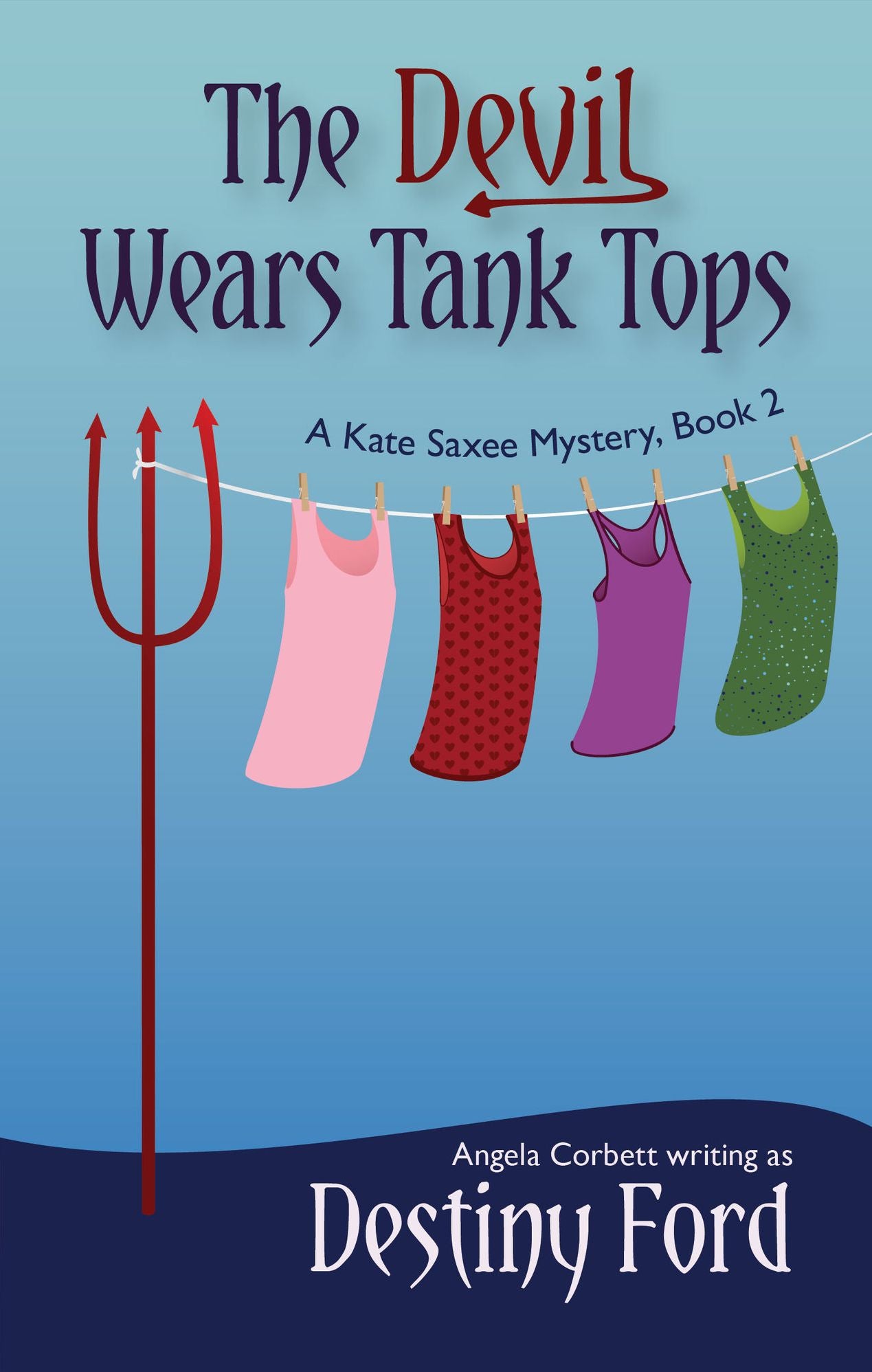 The Devil Wears Tank Tops (A Kate Saxee Mystery, Book 2)