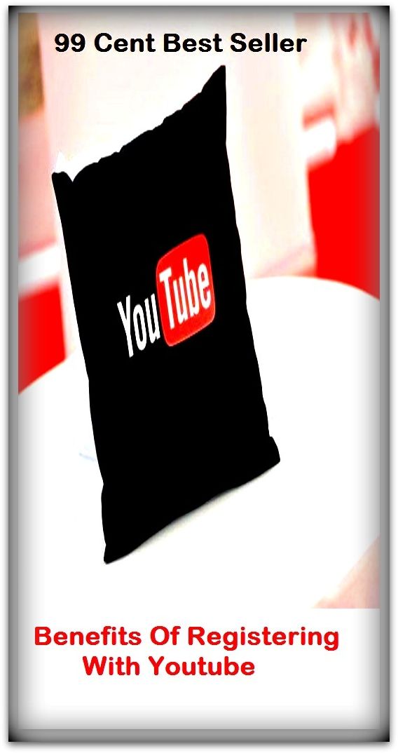 99 Cent best seller Benefit is Of Registering With You Tube (beneficiation, beneficient, benefit, benefit album, benefit concert, benefit of clergy, benefit of the doubt, benefit performance, benefited, benefiter)