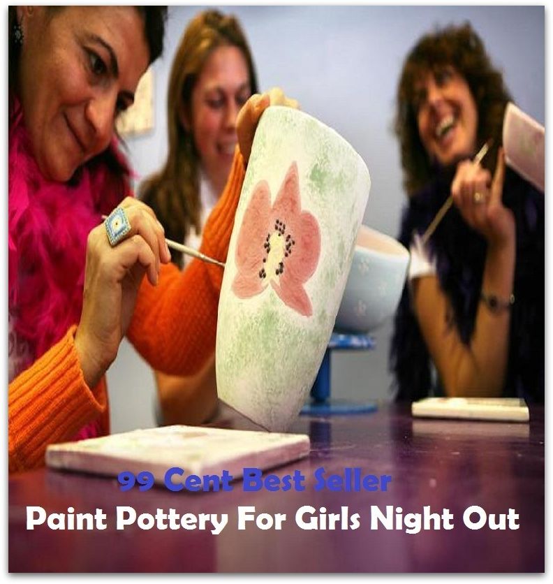 99 Cent best seller Paint Pottery For Girls Night Out (paint horse, paint it, black, paint leaf, paint oneself into a corner, paint out, paint roller, paint stripper, paint the lily, paint the town, paint the town red)