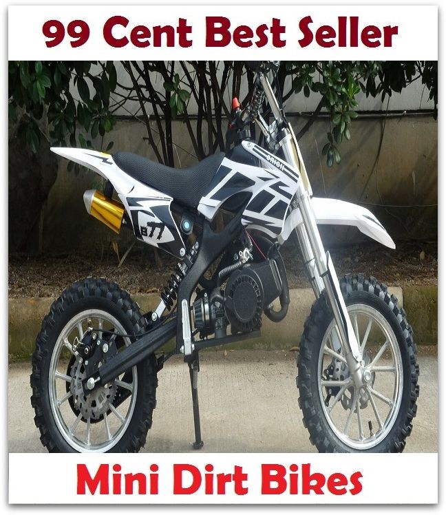 99 Cent Best Seller Mini Dirt Bikes ( Discusses payment options, warranties, service contracts, model, cars for sale, get prices, car photos, Car Reviews, Car Pictures, compare vehicles )