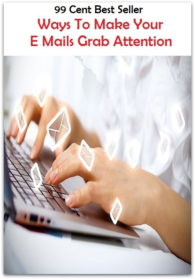 99 Cent best seller Ways To Make Your E Mails Grab Attention (waypoint, waypoint health innovatoins, ways, ways and means, ways and means committee, waysgo, wayside, wayside pulpit, wayside shrine, waytronx)