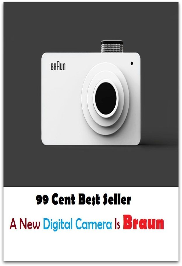 99 Cent best seller A New Digital Camera Is Braun (a murderer, a near miss, a need for, a negative, a new broom sweeps clean, a new leaf, a nod is as good as a wink, a non domino, a notch above)