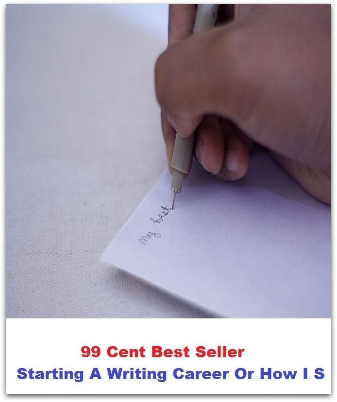99 cent best seller Starting A Writing Career Or How I S (course,racestarorbit,passage,pilgrimage,procedure,progress,walk,dodge,employment)