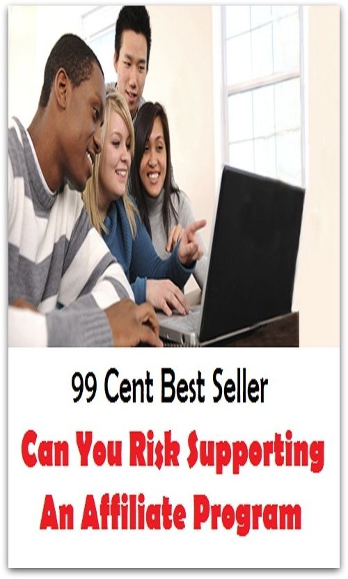 99 Cent best seller Can You Risk Supporting An Affiliate Program (can man, can of corn, can of worms, can opener, can t happen, can't, can't get enough, can't get you out of my head, can-can, can-do)