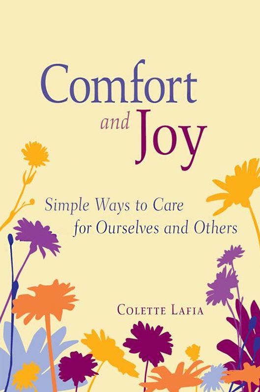 Comfort and Joy: Simple Ways to Care for Ourselves and Others