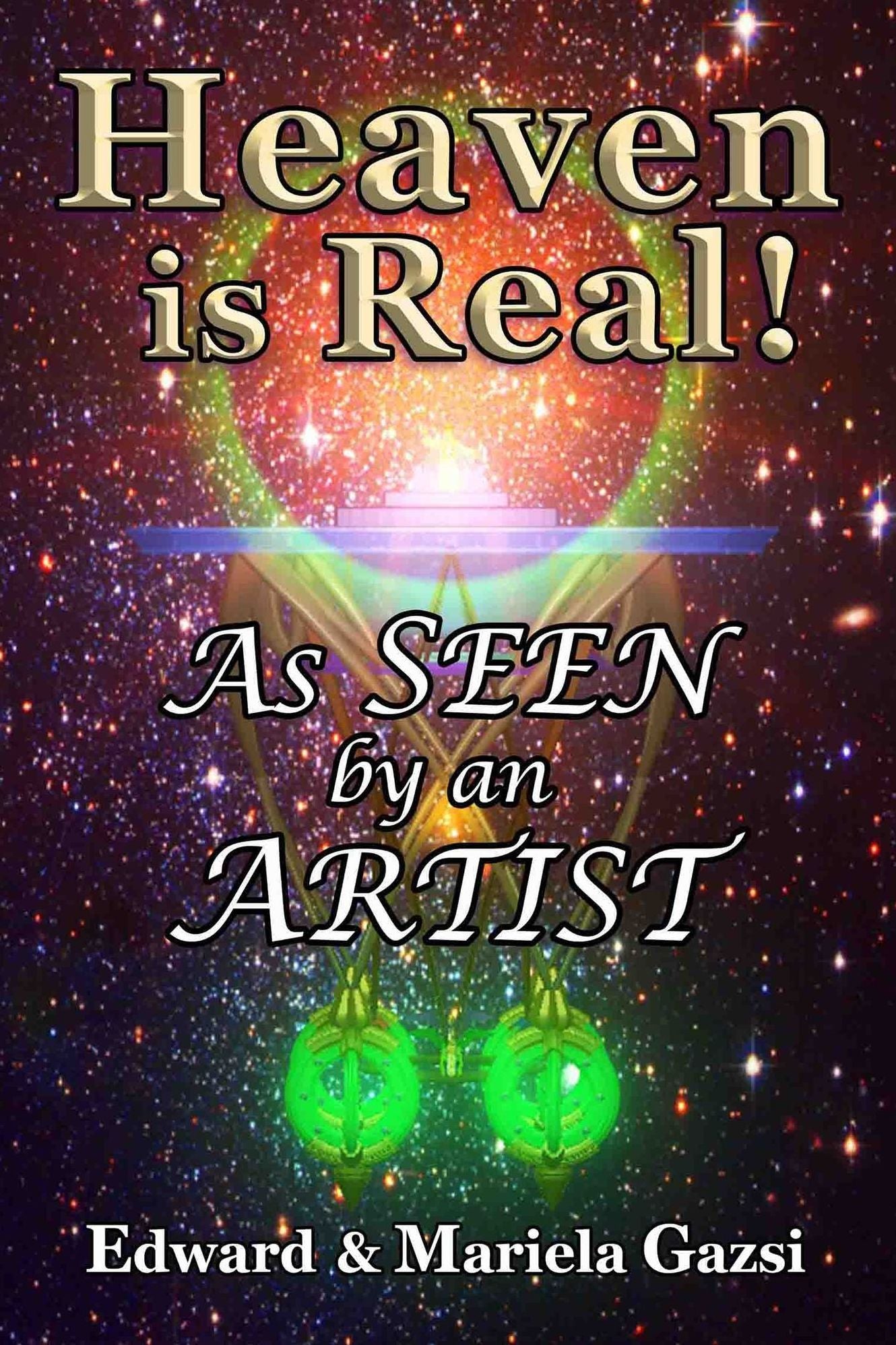 Heaven is Real: As Seen by an Artist