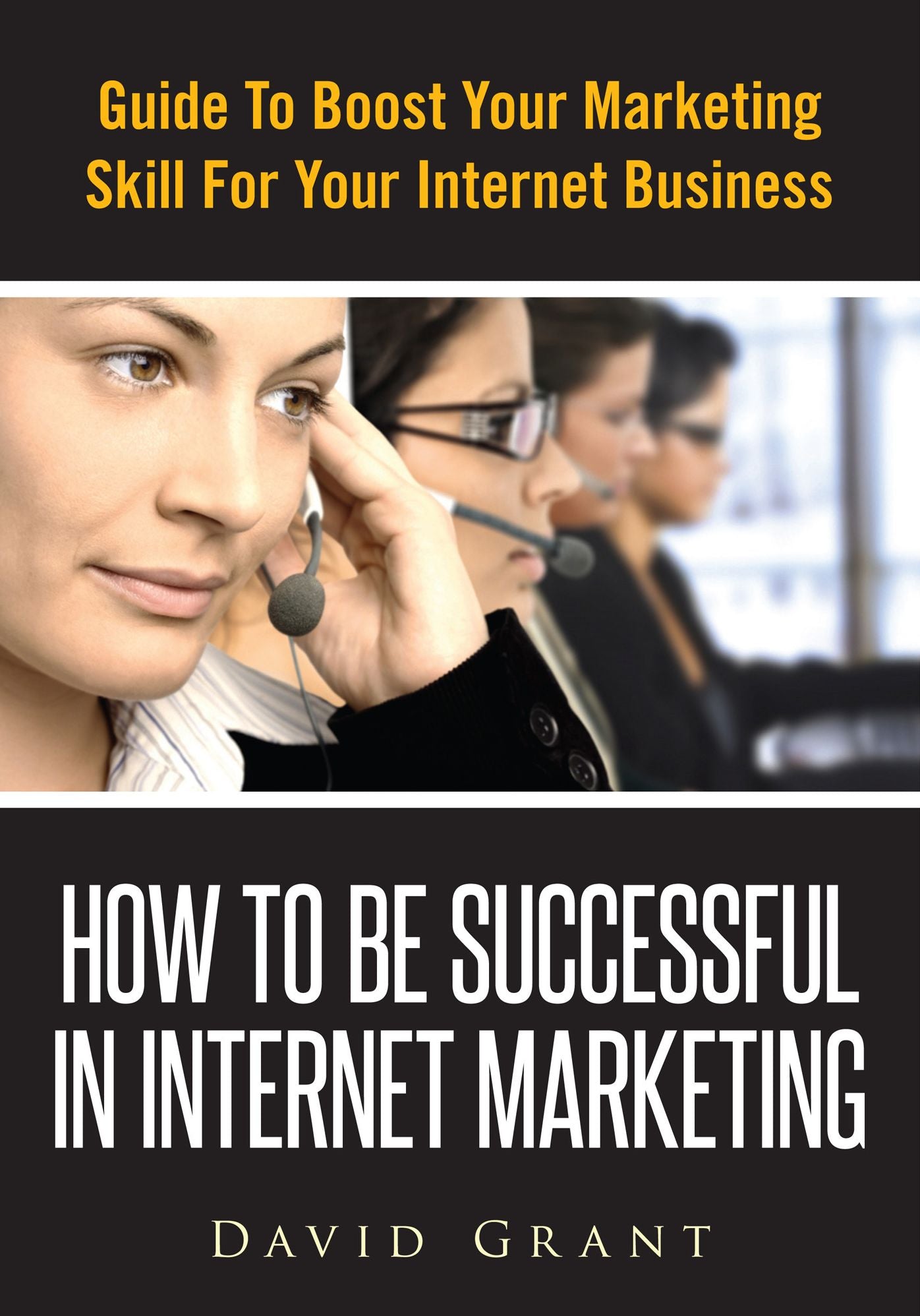 How To Be Successful In Internet Marketing