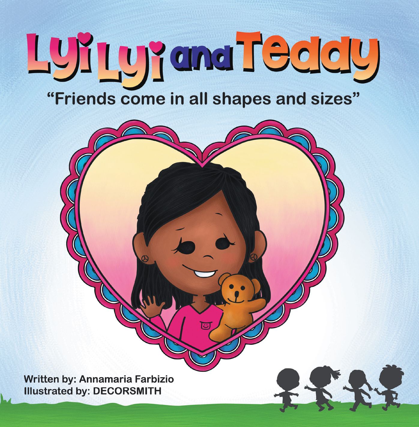 LyiLyi and Teddy: Friends come in all shapes and sizes (Book #2)