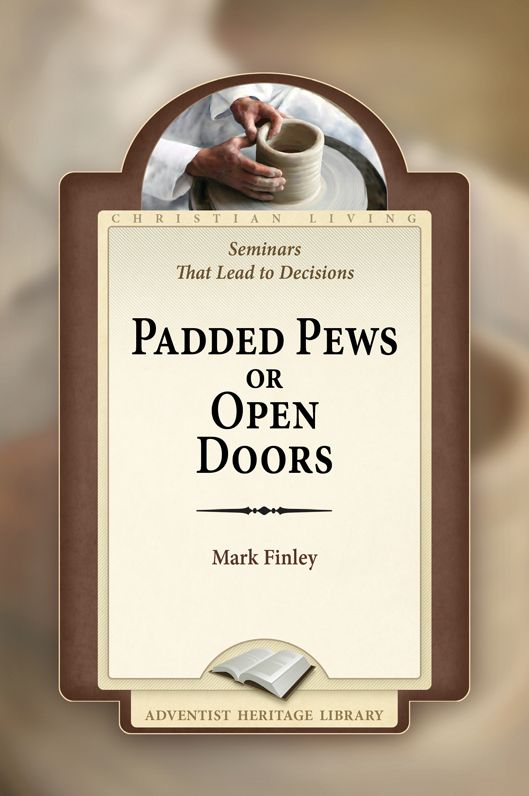 Padded Pews or Open Doors