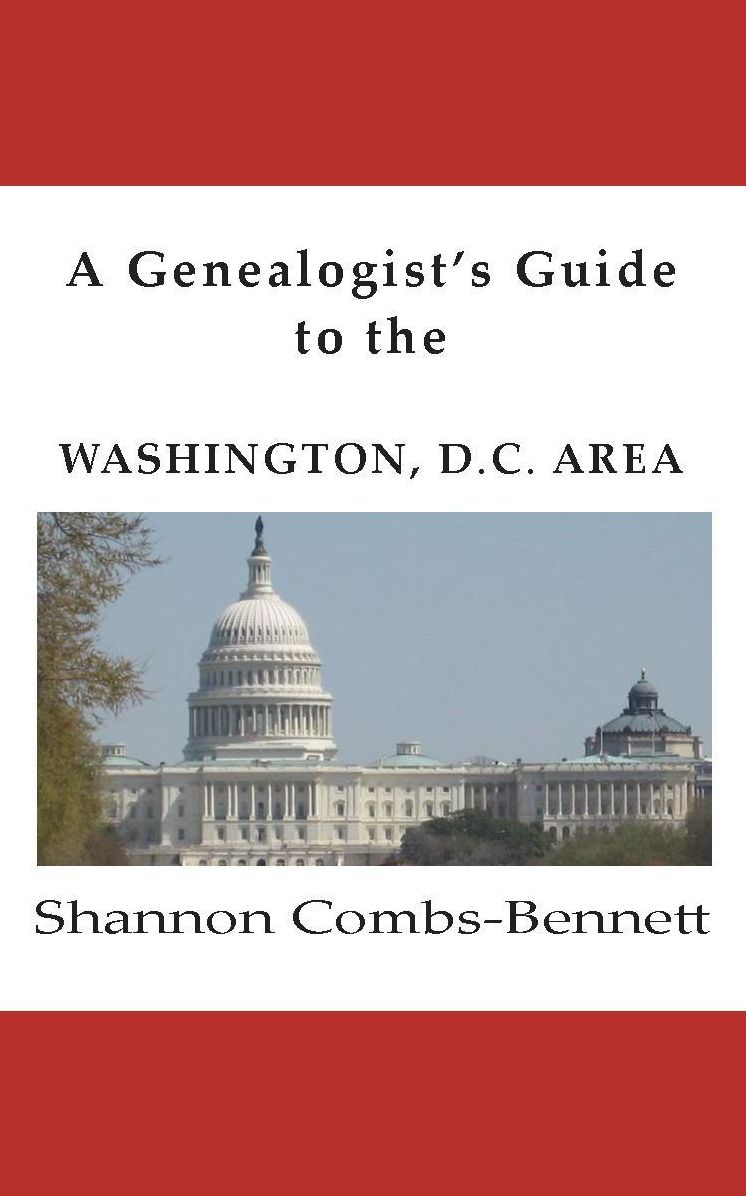 A Genealogist's Guide to the Washington DC Area
