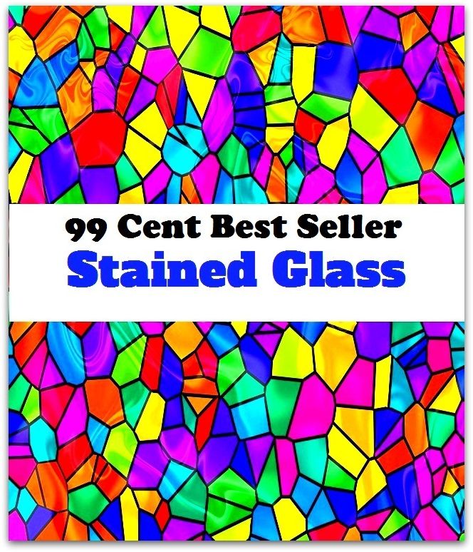 99 Cent Best Seller Stained Glass ( equipment, furnishings, furniture, property, appurtenances, chattels, things, stuff, movables, valuables, estate )