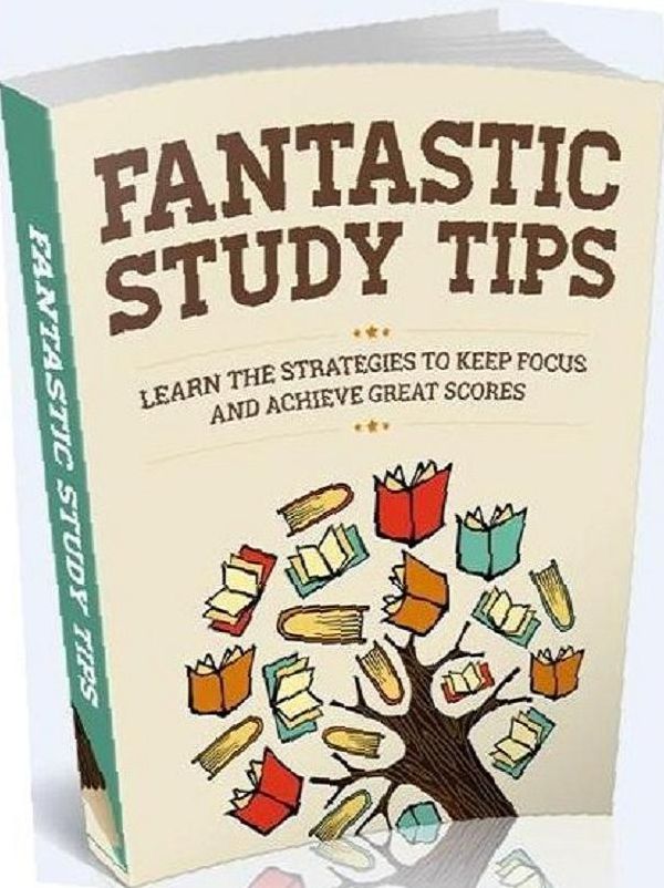 eBook about Fantastic Study Tips-Learn the Strategies to Keep Focus and Achieve Great Scores