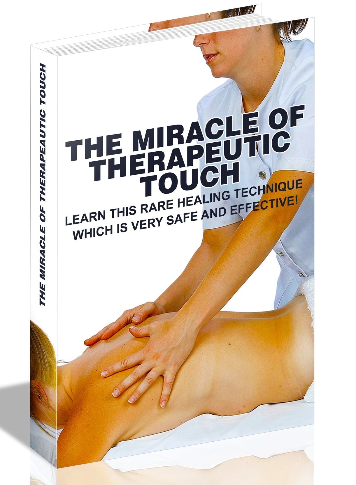 THE MIRACLE OF THERAPEAUTIC TOUCH