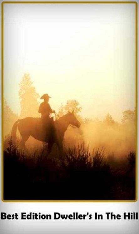 Best Edition Dweller's in the Hills ( prose, writing style, style, text, anthology, collection, compilation, album, collected works )