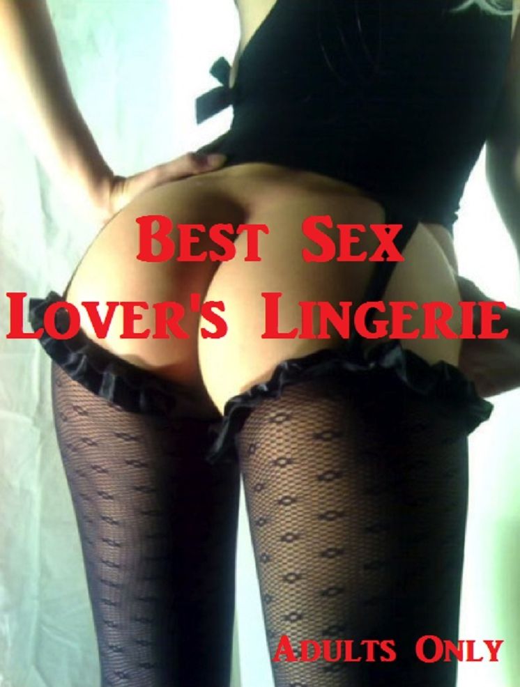 Best Sex Lover's Lingerie ( sex, porn, real porn, BDSM, bondage, oral, anal, erotic, erotica, xxx, gay, lesbian, hand job, blowjob, erotic sex stories, shemale, nudes Sex Manga Anime Erotic Fetish )