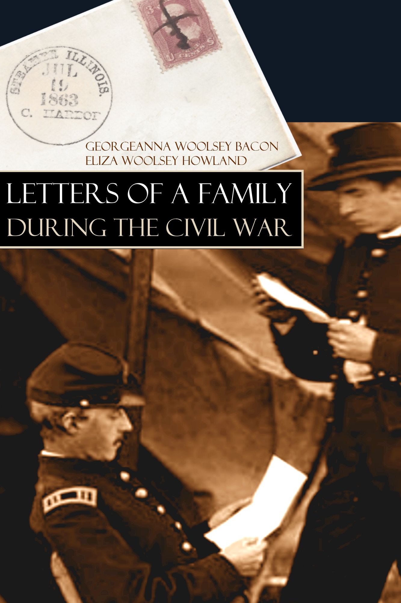 Letters of a Family During the Civil War (Abridged, Annotated)