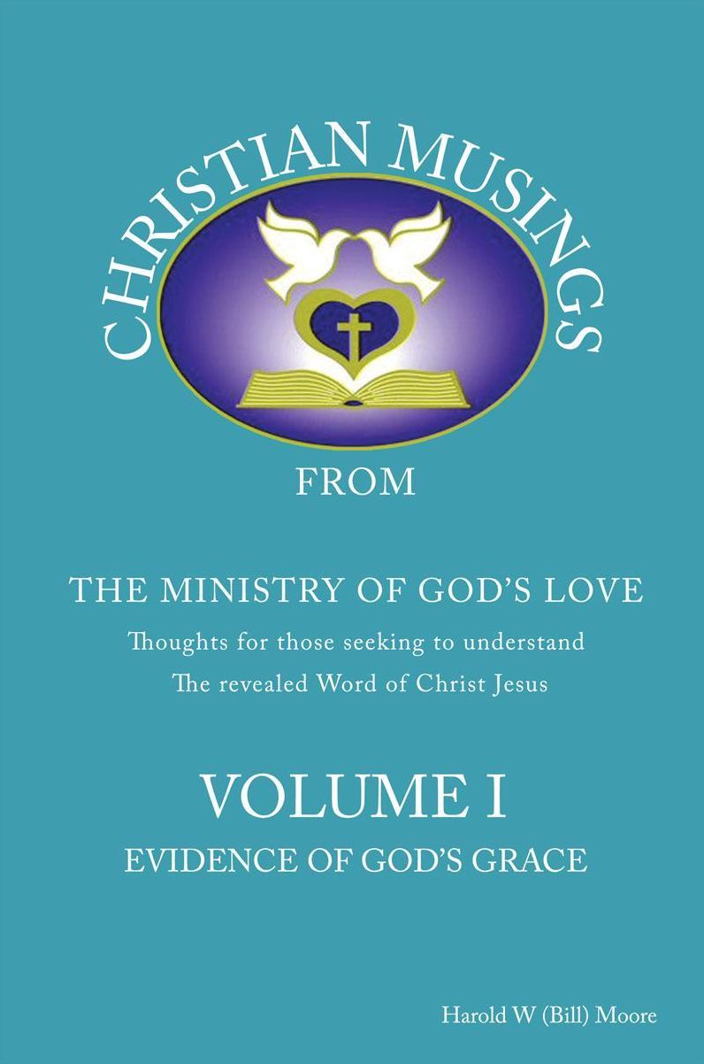 Christian Musings Evidence of God's Grace: Volume I