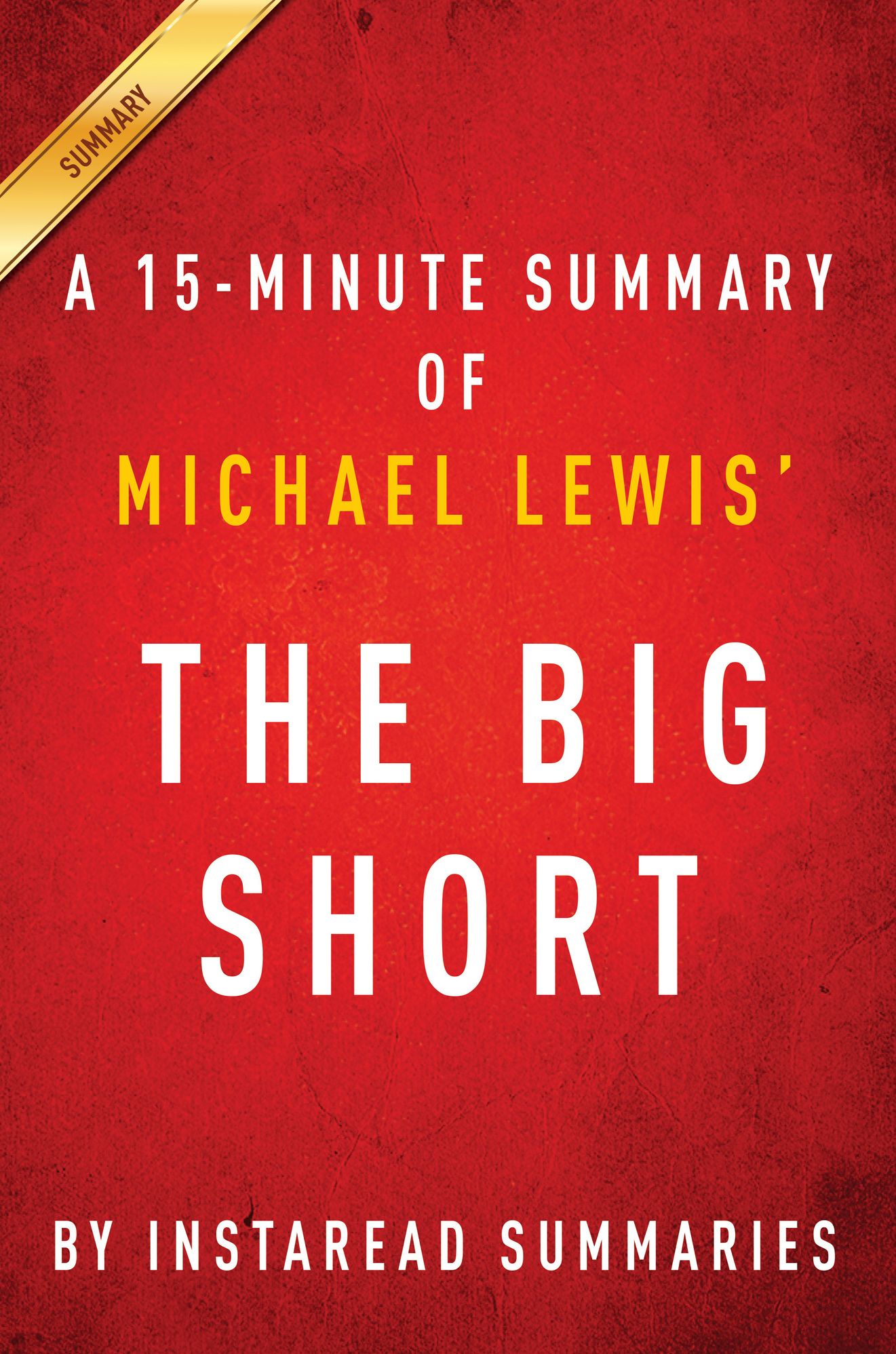 The Big Short by Michael Lewis - A 15-minute Instaread Summary